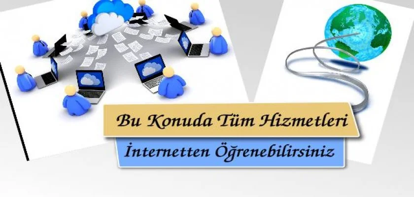 Bu Konuda Tüm Hizmetleri İnternetten Öğrenebilirsiniz