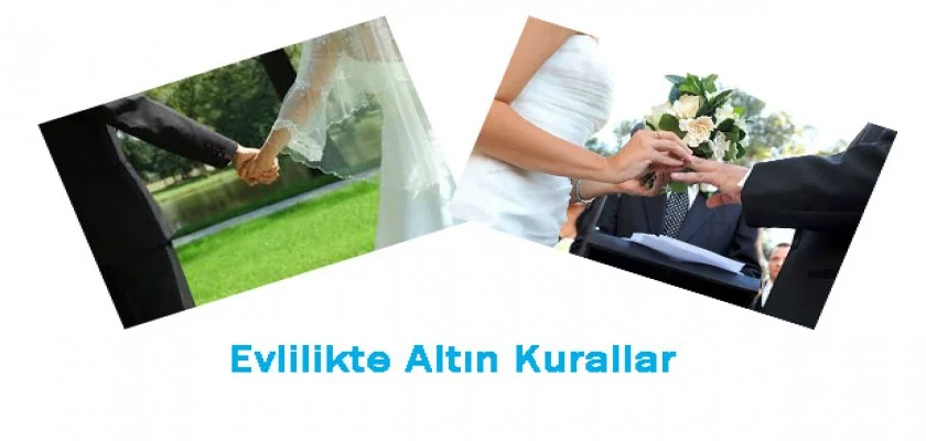 İyi Bir Evlilik İçin Önemli Kurallar