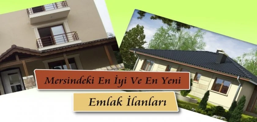 Mersindeki En İyi ve Yeni Emlak İlanları