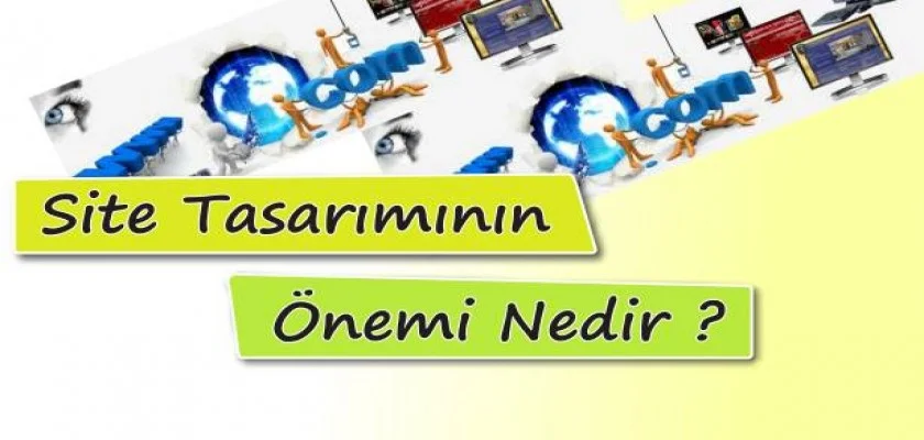 Site Tasarımının Önemi Nedir