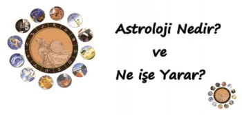 Astroloji Nedir Ve Ne İşe Yarar