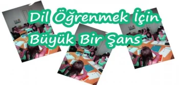 Dil Öğrenmek İçin Büyük Bir Şans