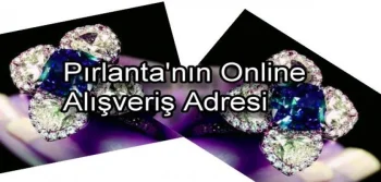 Pırlanta'nın Online Alışveriş Adresi