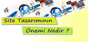 Site Tasarımının Önemi Nedir