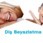 Dişleriniz Beyazlasın