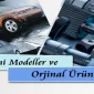 En Yeni Modeller ve Orjinal Ürünler