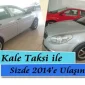 Kale Taksi’yle Siz De 2014’e Ulaşın